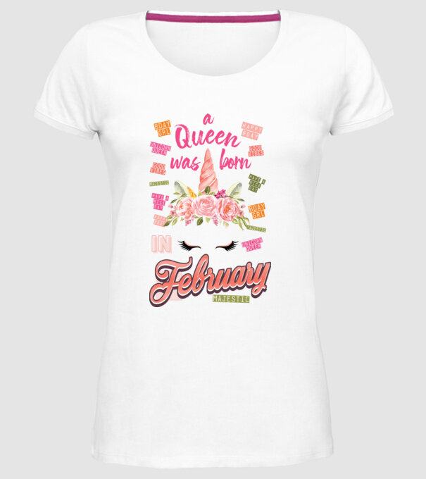 A queen was born in FEBRUÁR model alb pe tricou