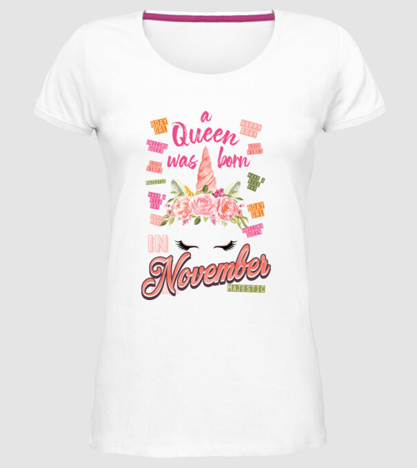 A queen was born in NOVEMBER model alb pe tricou