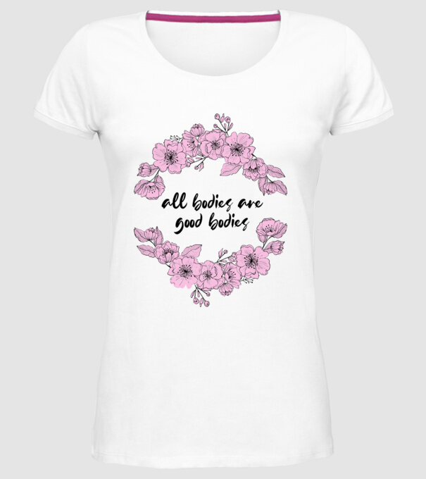 All bodies are good bodies floral model alb pe tricou