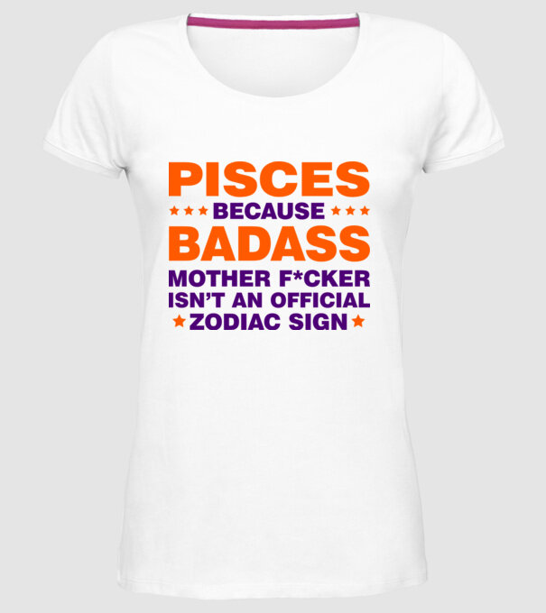 Badass zodiac PISCES model alb pe tricou