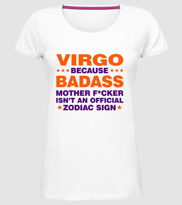 Badass zodiac VIRGO model alb pe tricou