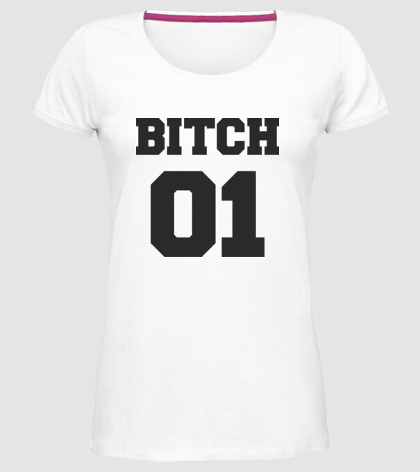 Bitch 01 model alb pe tricou