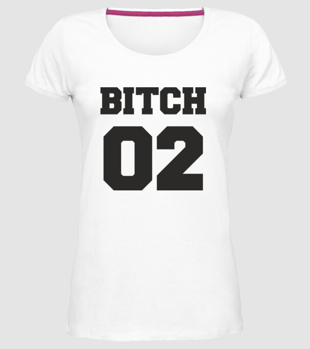 Bitch 02 model alb pe tricou