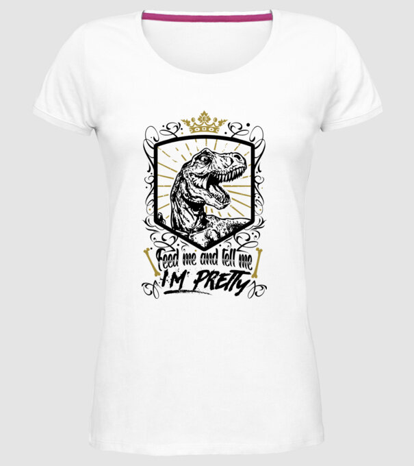 'Feed me and tell me i''m pretty' model alb pe tricou