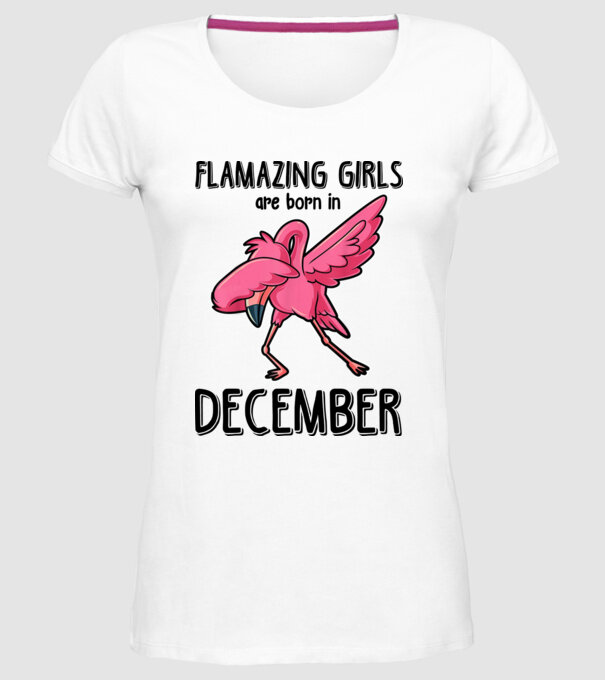 Flamazing girls are born in december black model alb pe tricou
