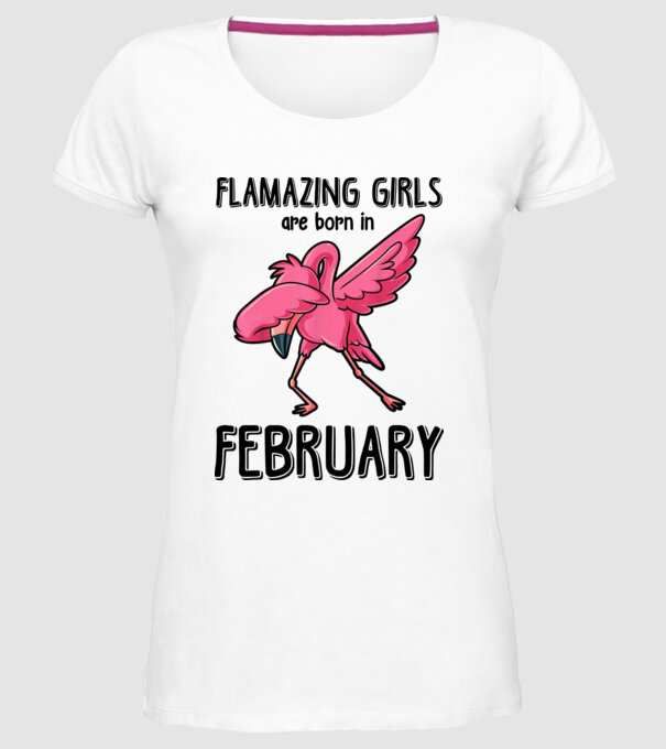 Flamazing girls are born in february black model alb pe tricou