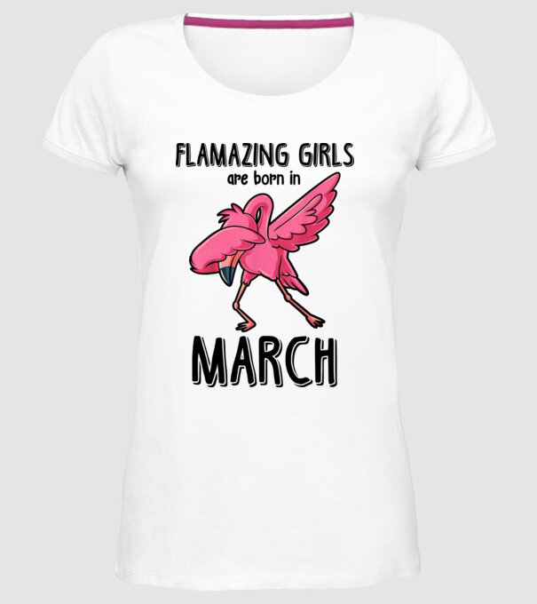 Flamazing girls are born in march black model alb pe tricou