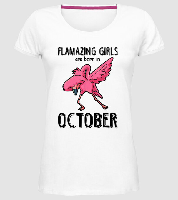 Flamazing girls are born in october black model alb pe tricou