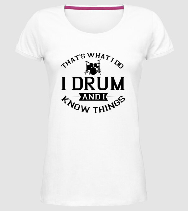I drum I drink and I know things model alb pe tricou