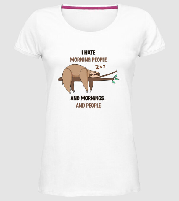 I Hate morning people and mornings and people leneș model alb pe tricou