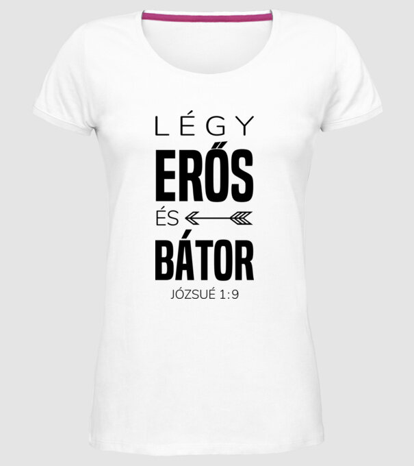 Fii puternic și curajos. Iosua 1:9 model alb pe tricou