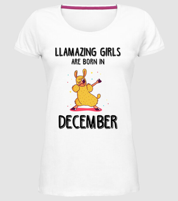 Llamazing girls are born in december black model alb pe tricou