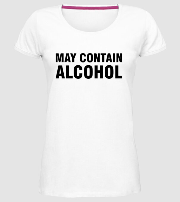 May contain alcohol model alb pe tricou