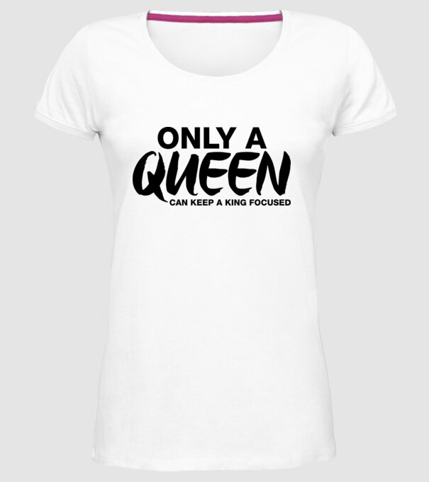 Only a Queen model alb pe tricou