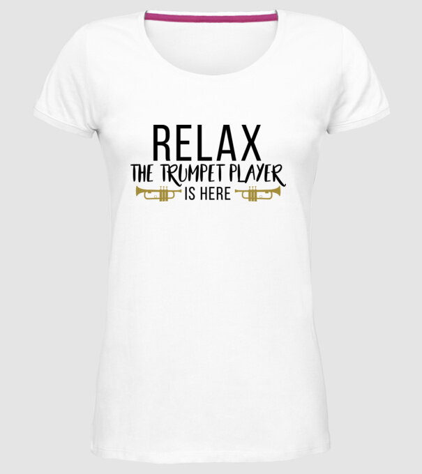 Relax the trumpet player is here model alb pe tricou