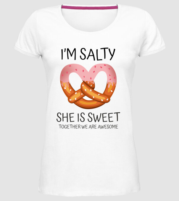 'I''m Salty She is sweet' model alb pe tricou