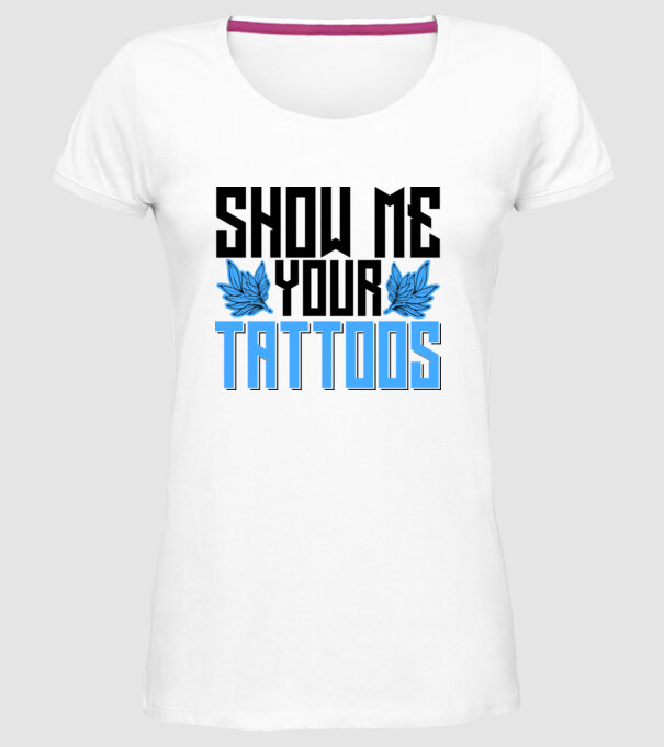 Show me your tattoos model alb pe tricou