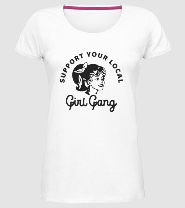 Support your local girl gang pe fond alb -01 model alb pe tricou