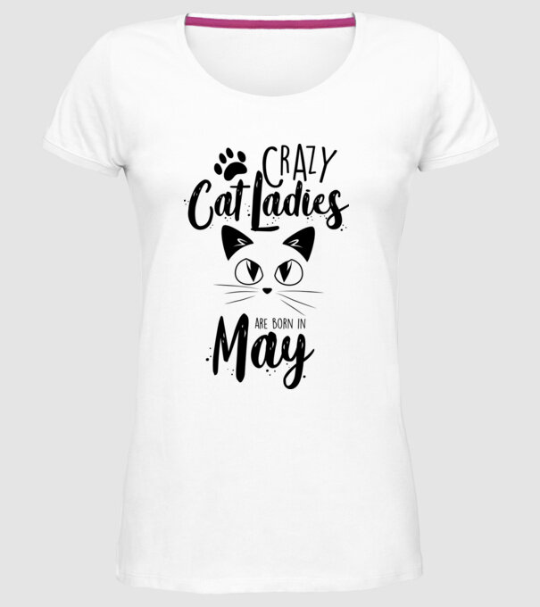 Crazy Cat Ladies are born in May model alb pe tricou