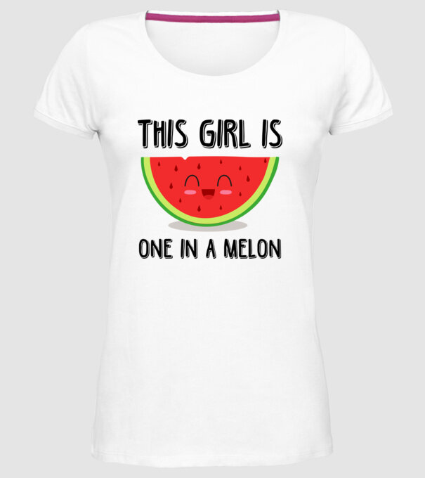 This girl is one in a melon model alb pe tricou