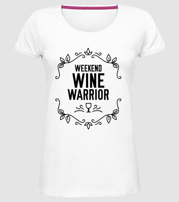 Wine tasting team Weekend Wine Warrior model alb pe tricou