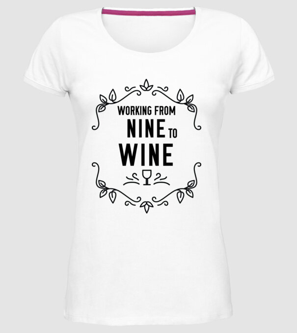 Wine tasting team Working from nine to wine model alb pe tricou