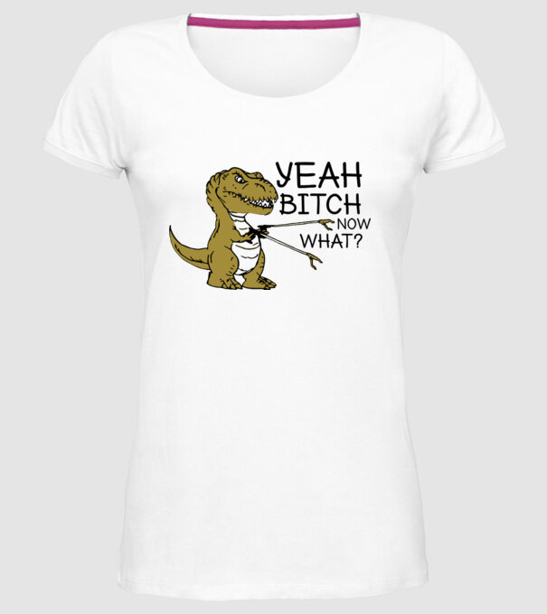 Yeah bitch now what model alb pe tricou