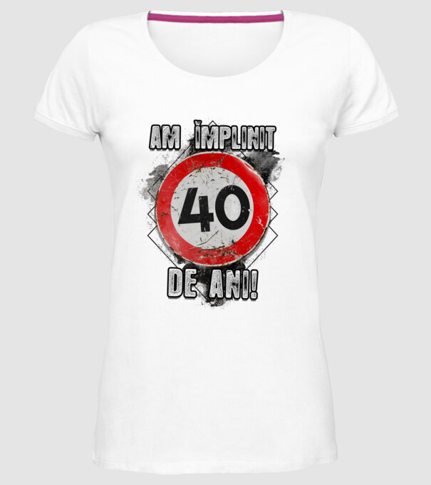 Am împlinit 40 de ani! model alb pe tricou