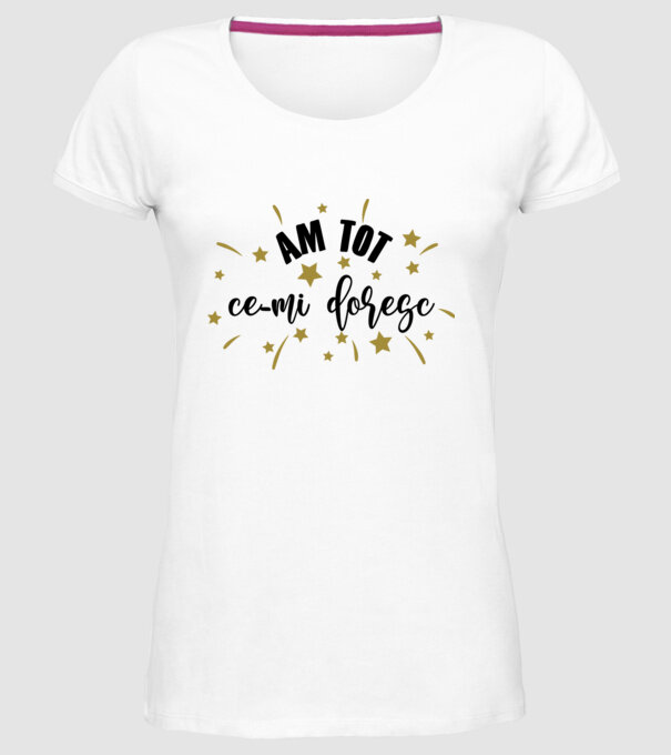 Am tot ce-mi doresc model alb pe tricou