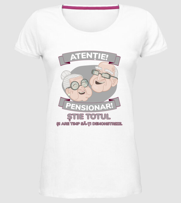 atenție! pensionar! știe totul și are timp să-ți demonstreze. model alb pe tricou