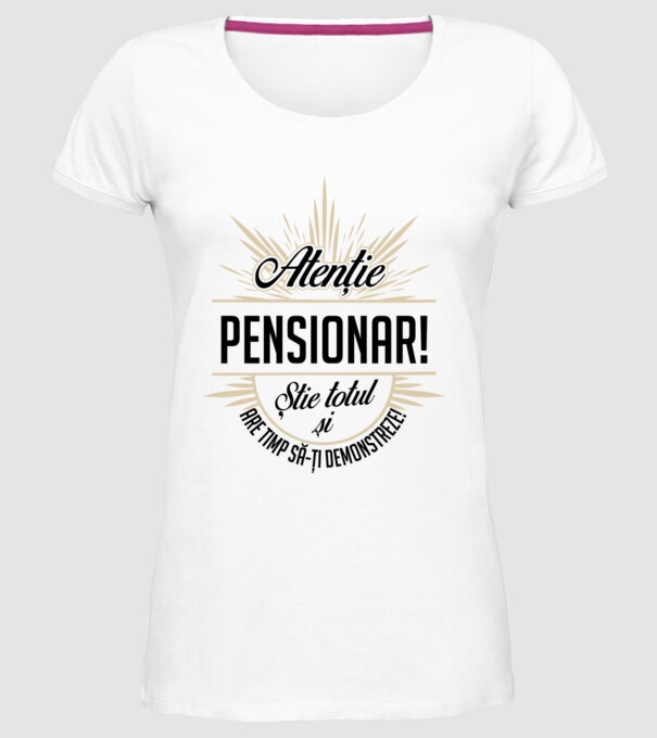 Atenție pensionar! Știe totul și are timp să-ți demonstreze! model alb pe tricou
