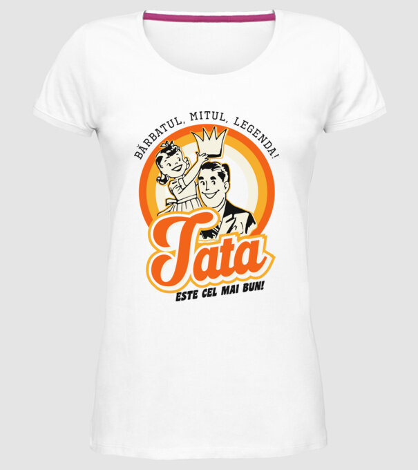 Bărbatul, mitul, legenda! Tata este cel mai bun! model alb pe tricou