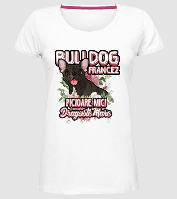 bulldog francez - picioare mici dragoste mare model alb pe tricou