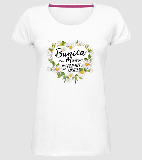 Bunica e ca mama, t permite orice! model alb pe tricou