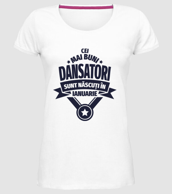 Cei mai buni dansatori sunt născuți în ianuarie model alb pe tricou