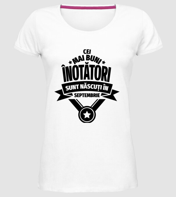 Cei mai buni înotători sunt născuți în Septembrie model alb pe tricou