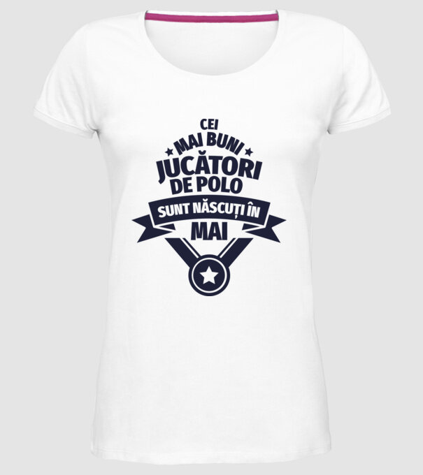 Cei mai buni jucători de polo sunt născuți în Mai model alb pe tricou
