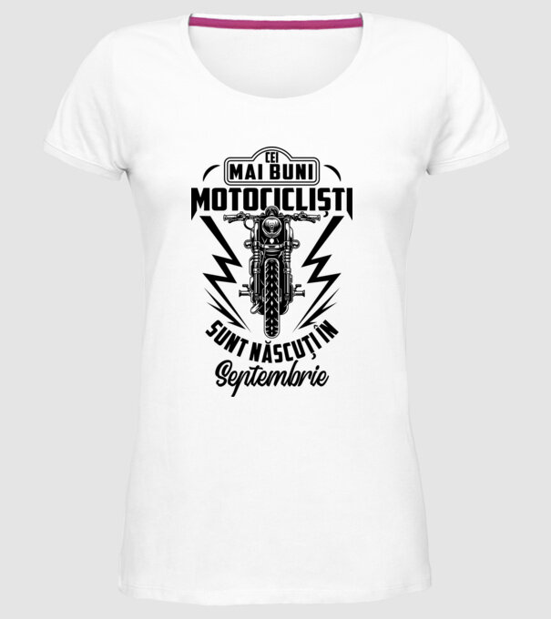 Cei mai buni motocicliști sunt născuți în Septembrie model alb pe tricou