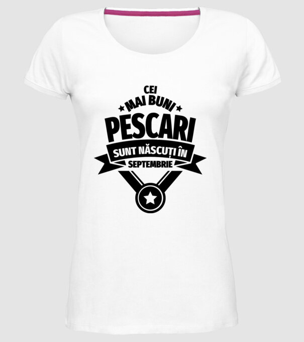 Cei mai buni pescari sunt născuți în septembrie model alb pe tricou