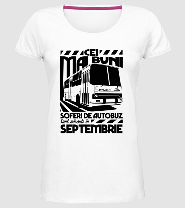 Cei mai buni șoferi de autobuz sunt născuți Septembrie model alb pe tricou