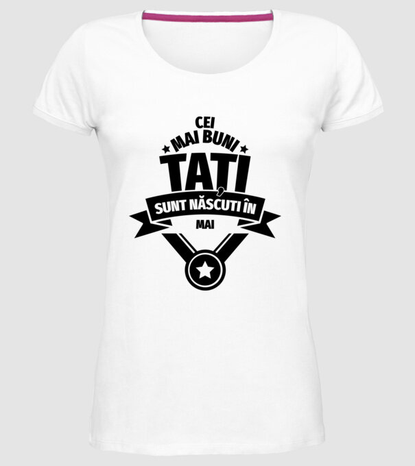 Cei mai buni Tați sunt născuți în martie. model alb pe tricou