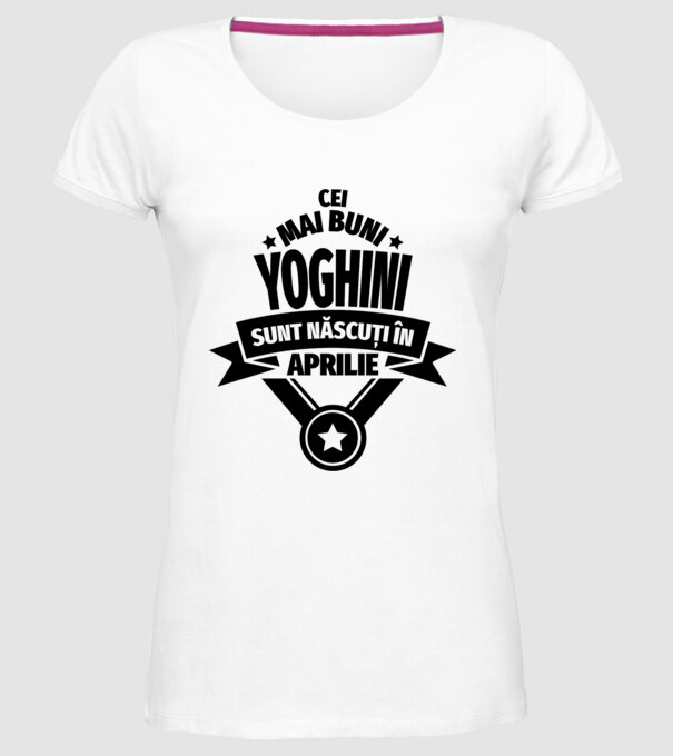Cei mai buni yoghini sunt născuți în aprilie model alb pe tricou
