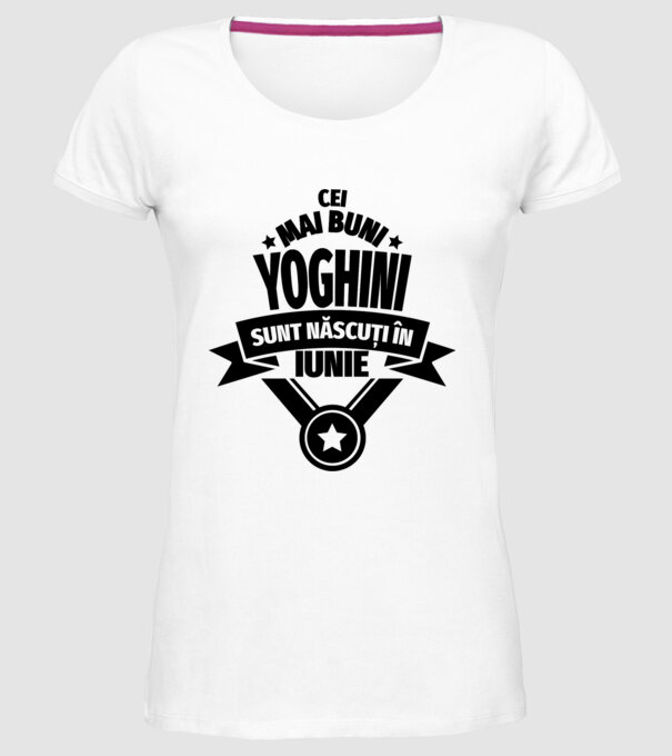 Cei mai buni yoghini sunt născuți în iunie model alb pe tricou