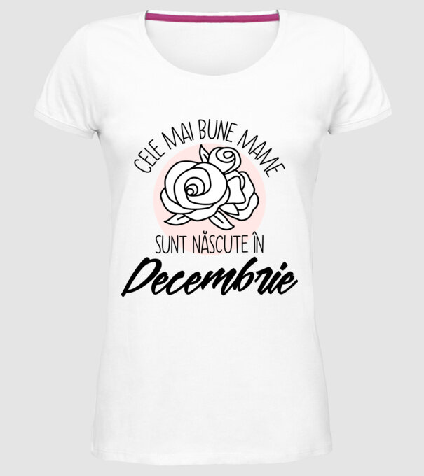 Cele mai bune mame sunt născute în Decembrie model alb pe tricou