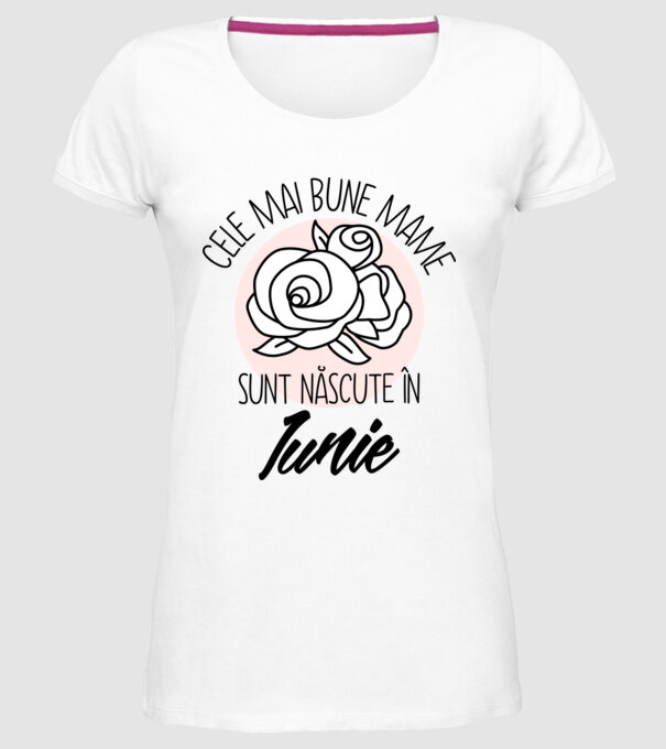 Cele mai bune mame sunt născute în Iunie model alb pe tricou