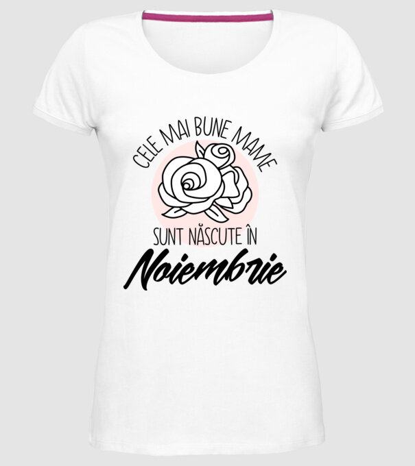 Cele mai bune mame sunt născute în Noiembrie model alb pe tricou