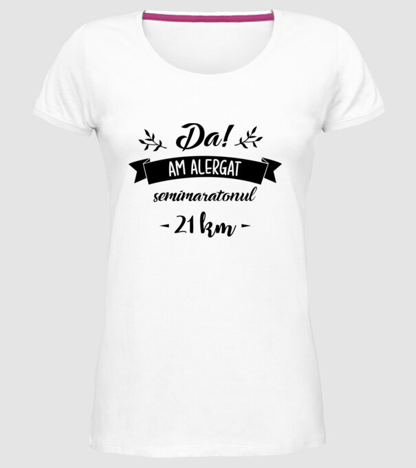 Da, am alergat semimaratonul - 21 km model alb pe tricou