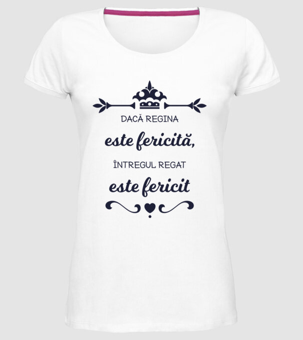 dacă regina este fericită, întregul regat este fericit model alb pe tricou
