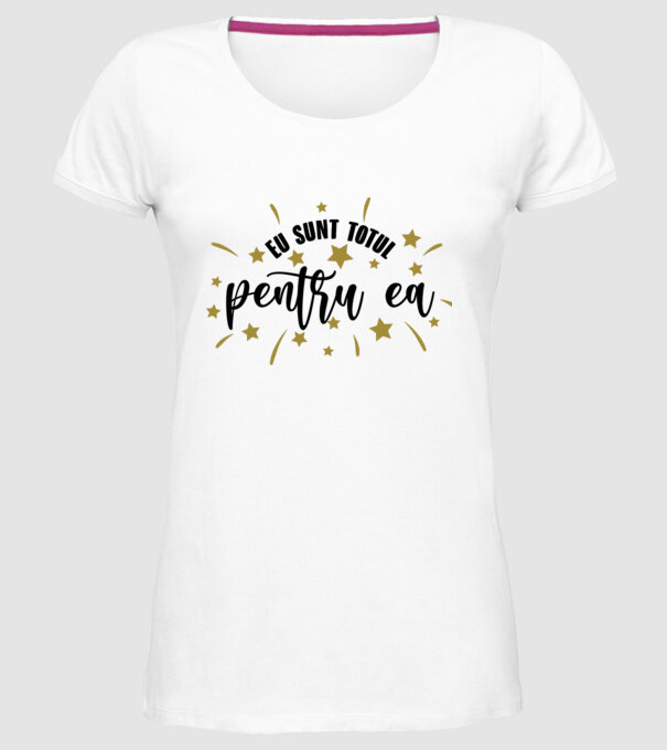 Eu sunt totul pentru el/ ea model alb pe tricou