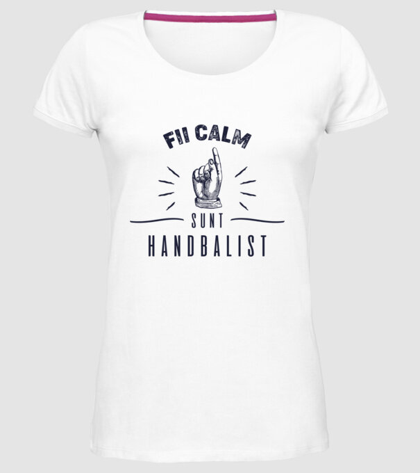 Fii calm, sunt HANDBALIST model alb pe tricou